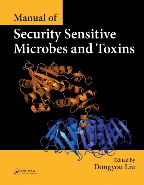 Dongyou Liu - Manual of Security Sensitive Microbes and Toxins, E-bok