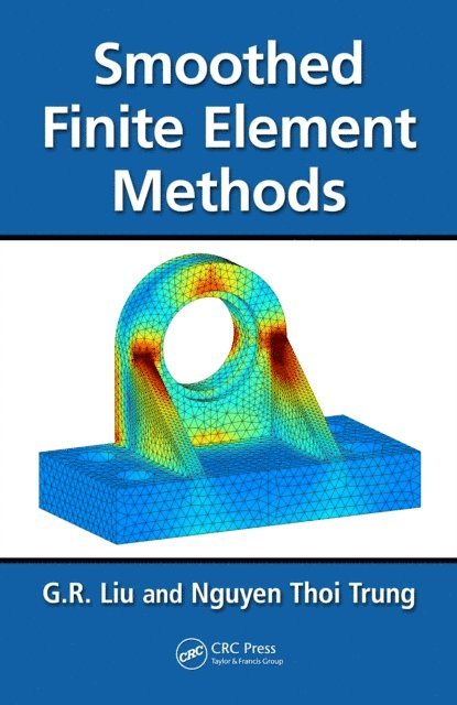 Nguyen Trung, G.R. Liu - Smoothed Finite Element Methods, E-bok. Tillgänglighet: Lägg i varukorg
