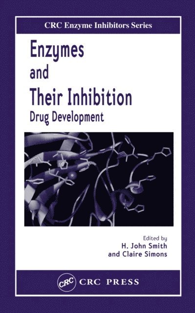 Claire Simons, H. John Smith - Enzymes and Their Inhibitors, E-bok
