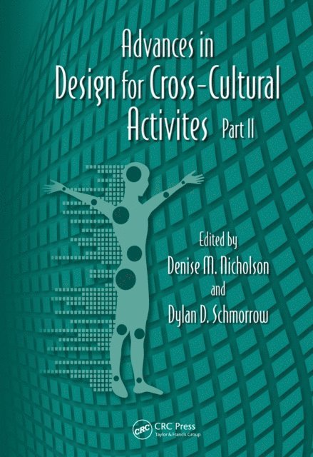 Dylan D. Schmorrow, Denise M. Nicholson - Advances in Design for Cross-Cultural Activities Part II, E-bok