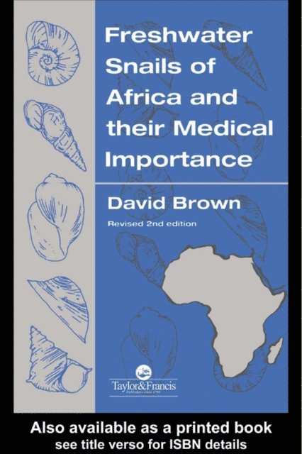 David S Brown - Freshwater Snails Of Africa And Their Medical Importance, E-bok