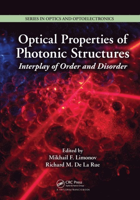 Richard De La Rue, Mikhail F. Limonov - Optical Properties of Photonic Structures, E-bok