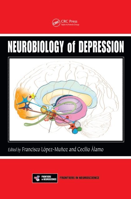 Cecilio Alamo, Francisco Lopez-Munoz - Neurobiology of Depression, E-bok