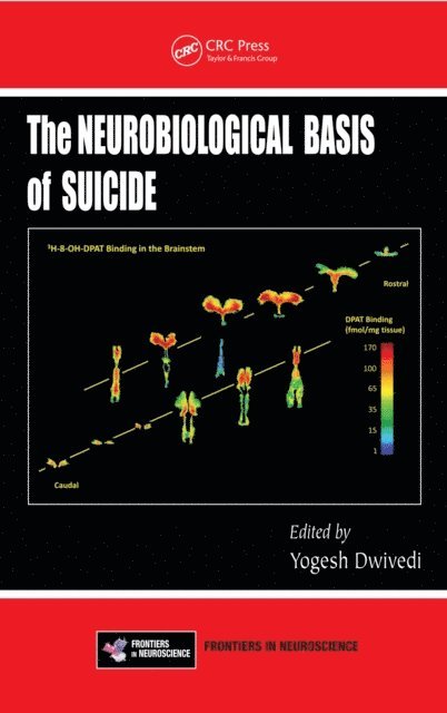 Yogesh Dwivedi - Neurobiological Basis of Suicide, E-bok