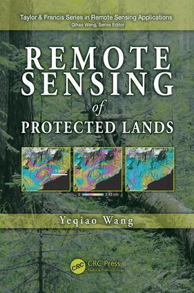 Yeqiao Wang - Remote Sensing of Protected Lands, E-bok