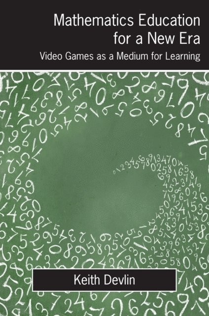 Keith Devlin - Mathematics Education for a New Era, E-bok
