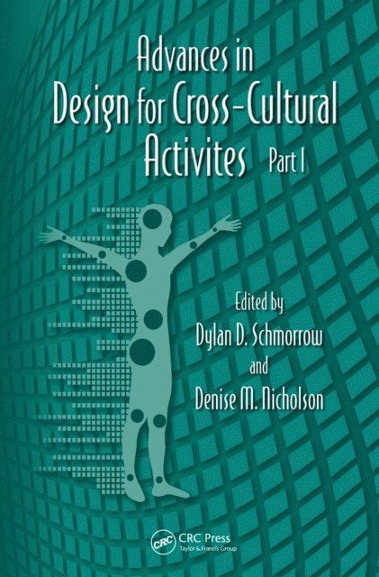 Denise M. Nicholson, Dylan D. Schmorrow - Advances in Design for Cross-Cultural Activities Part I, E-bok