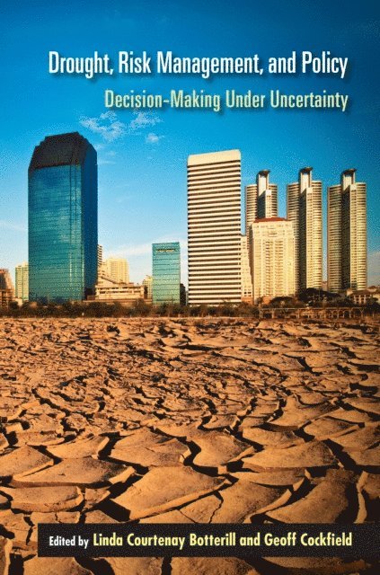 Geoff Cockfield, Linda Courtenay Botterill - Drought, Risk Management, and Policy, E-bok