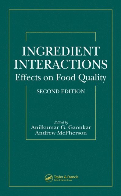 Andrew McPherson, Anilkumar G. Gaonkar - Ingredient Interactions, E-bok
