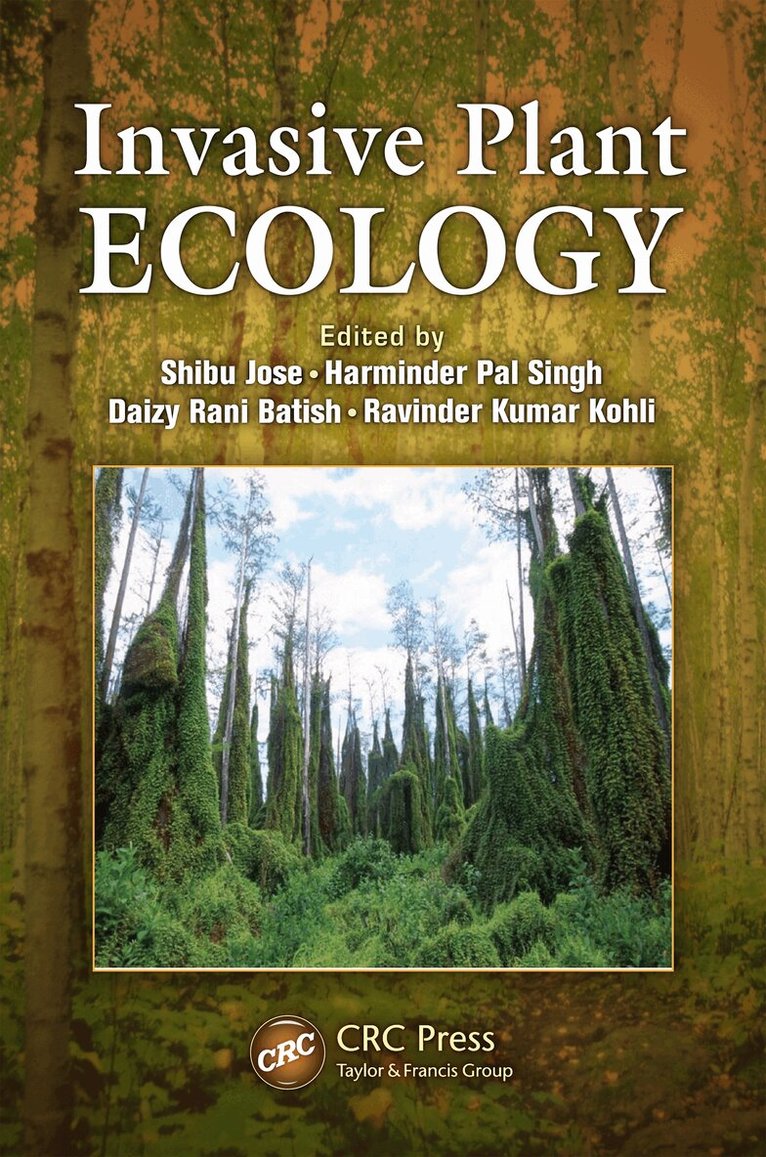 Shibu Jose, Harminder Pal Singh, Daizy Rani Batish, Ravinder Kumar Kohli - Invasive Plant Ecology, E-bok