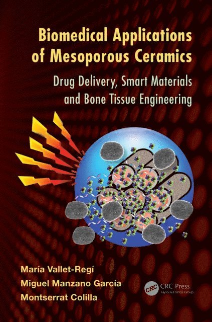 Montserrat Colilla, Miguel Manzano Garcia, Maria Vallet-Regi - Biomedical Applications of Mesoporous Ceramics, E-bok