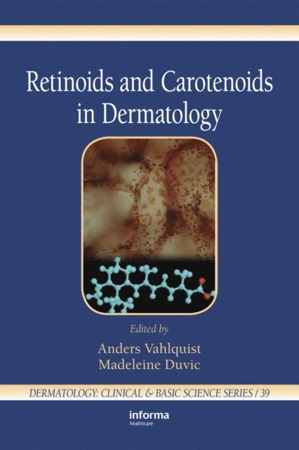 Madeleine Duvic, Anders Vahlquist - Retinoids and Carotenoids in Dermatology, E-bok