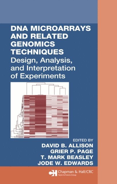 Jode W. Edwards, T. Mark Beasley, Grier P. Page, David B. Allison - DNA Microarrays and Related Genomics Techniques, E-bok