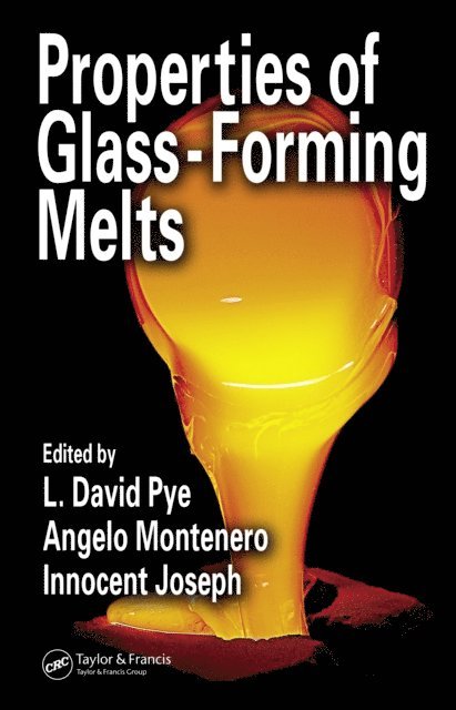 Angelo Montenero, Innocent Joseph, David Pye - Properties of Glass-Forming Melts, E-bok