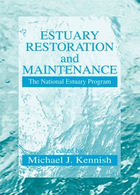 Michael J. Kennish - Estuary Restoration and Maintenance, E-bok