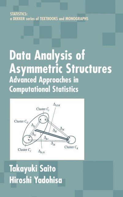 Hiroshi Yadohisa, Takayuki Saito - Data Analysis of Asymmetric Structures, E-bok