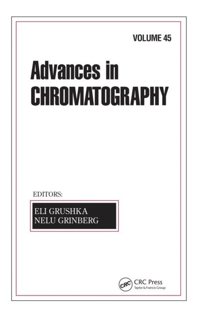 Nelu Grinberg, Eli Grushka - Advances in Chromatography, E-bok