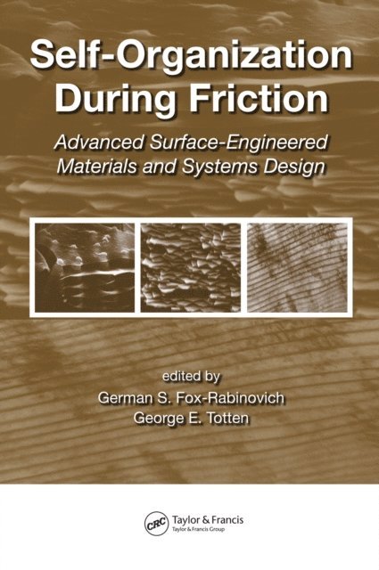 George E. Totten, German Fox-Rabinovich - Self-Organization During Friction, E-bok