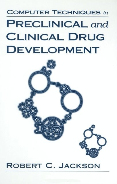 Robert C. Jackson - Computer Techniques in Preclinical and Clinical Drug Development, E-bok