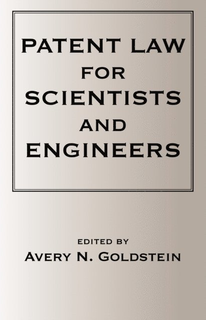 Avery N. Goldstein - Patent Laws for Scientists and Engineers, E-bok. Tillgänglighet: Lägg i varukorg