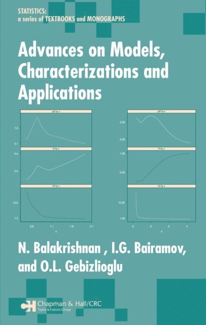 O. L. Gebizlioglu, I. G. Bairamov, N. Balakrishnan - Advances on Models, Characterizations and Applications, E-bok
