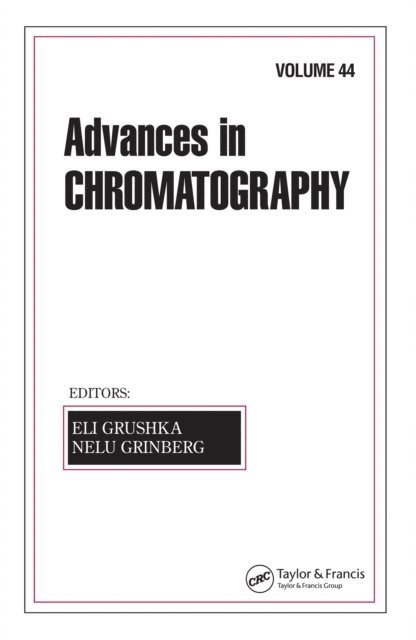 Nelu Grinberg, Eli Grushka - Advances In Chromatography, E-bok
