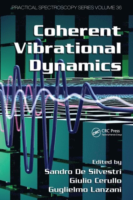 Sandro De Silvestri, Giulio Cerullo, Guglielmo Lanzani - Coherent Vibrational Dynamics, E-bok