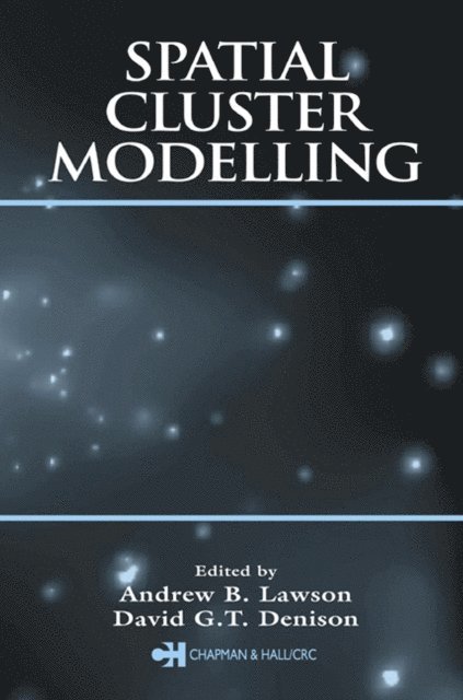 David G.T. Denison, Andrew B. Lawson - Spatial Cluster Modelling, E-bok