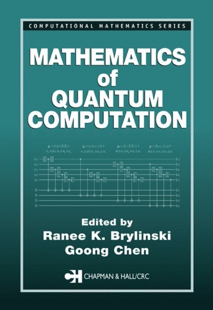 Goong Chen, Ranee K. Brylinski - Mathematics of Quantum Computation, E-bok