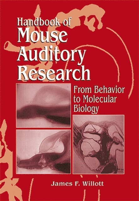 James F. Willott - Handbook of Mouse Auditory Research, E-bok