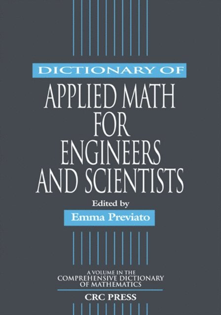 Emma Previato - Dictionary of Applied Math for Engineers and Scientists, E-bok