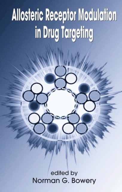 Norman G. Bowery - Allosteric Receptor Modulation in Drug Targeting, E-bok