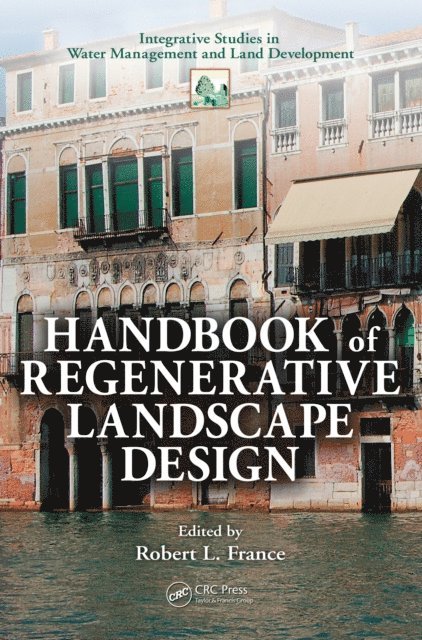 Robert L. France - Handbook of Regenerative Landscape Design, E-bok