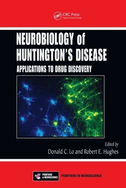 Robert E. Hughes, Donald C. Lo - Neurobiology of Huntington's Disease, E-bok