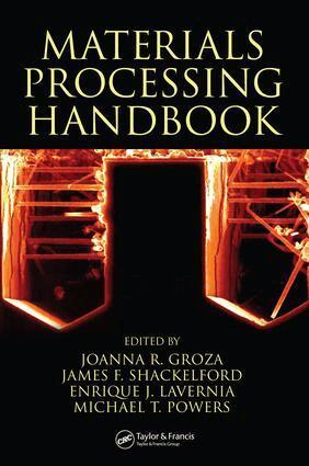 Joanna R. Groza, James F. Shackelford - Materials Processing Handbook, E-bok