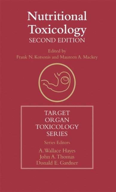 Maureen A. Mackey, Frank N. Kotsonis - Nutritional Toxicology, E-bok