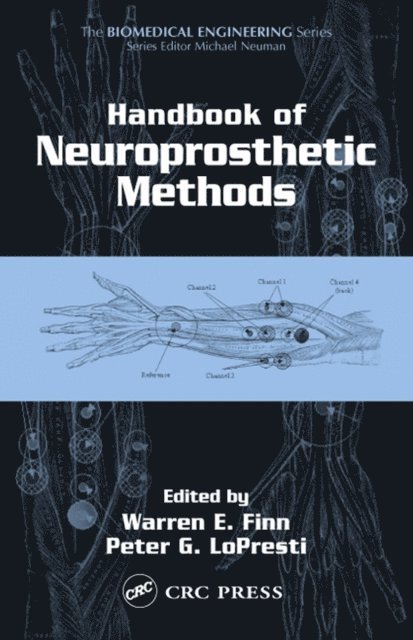 Peter G. LoPresti, Warren E. Finn - Handbook of Neuroprosthetic Methods, E-bok