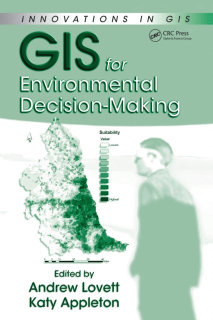Katy Appleton, Andrew A. Lovett - GIS for Environmental Decision-Making, E-bok