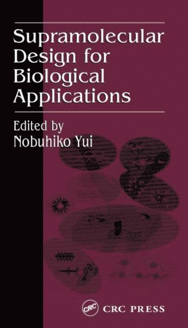 Nobuhiko Yui - Supramolecular Design for Biological Applications, E-bok