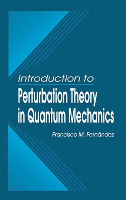 Francisco M. Fernandez - Introduction to Perturbation Theory in Quantum Mechanics, E-bok