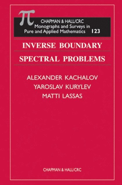 Matti Lassas, Yaroslav Kurylev, Alexander Kachalov - Inverse Boundary Spectral Problems, E-bok