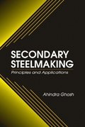 Secondary Steelmaking