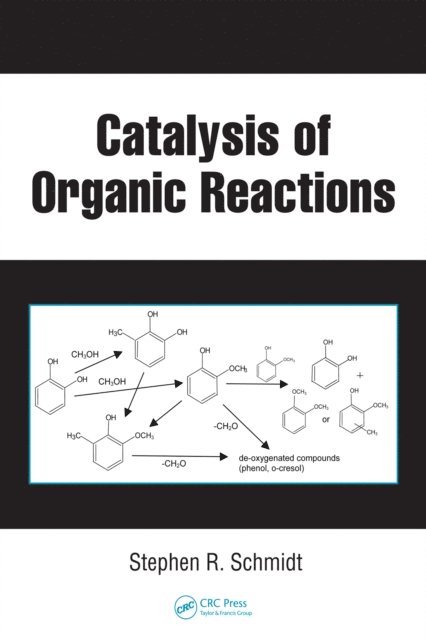 Stephen R. Schmidt - Catalysis of Organic Reactions, E-bok