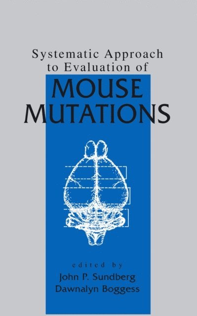 John P. Sundberg - Systematic Approach to Evaluation of Mouse Mutations, E-bok