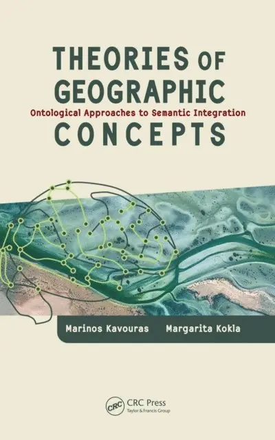 Margarita Kokla, Marinos Kavouras - Theories of Geographic Concepts, E-bok. Tillgänglighet: Lägg i varukorg