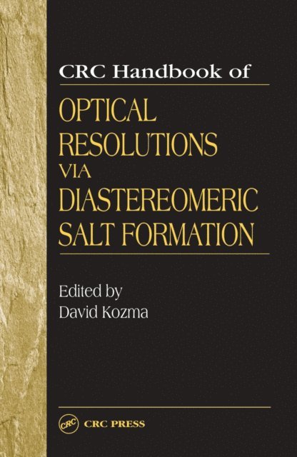 David Kozma - CRC Handbook of Optical Resolutions via Diastereomeric Salt Formation, E-bok