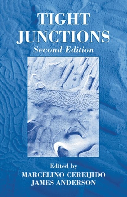 James M. Anderson, Marcelino Cereijido - Tight Junctions, E-bok