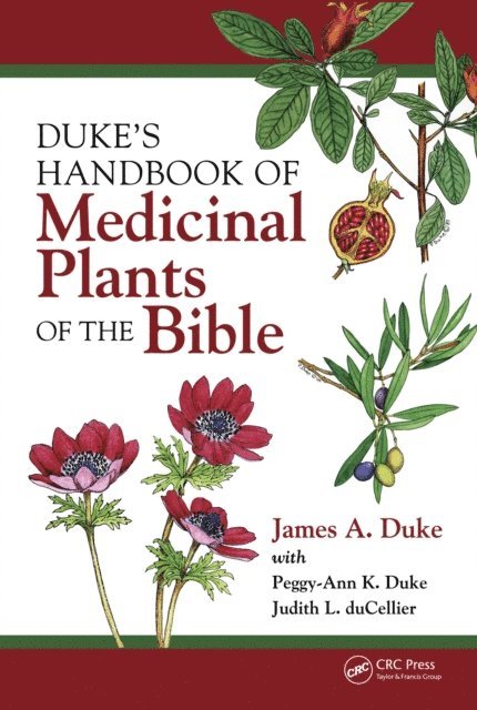James A. Duke - Duke's Handbook of Medicinal Plants of the Bible, E-bok