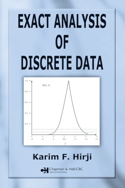 Karim F. Hirji - Exact Analysis of Discrete Data, E-bok