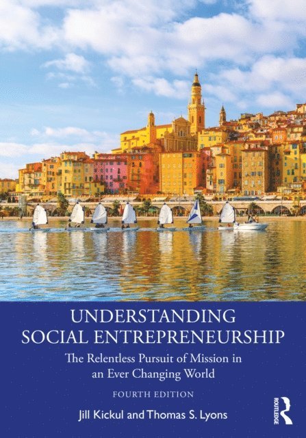 Thomas S. Lyons, Jill Kickul - Understanding Social Entrepreneurship, E-bok
